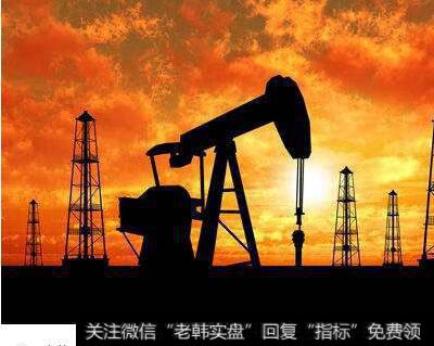 国际油价最新消息_国际油价后市看涨支撑下游化工品价格石油涨价  石油涨价受关注