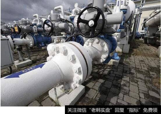 中亚油气管道|中亚管道对华输气减少近半国内天然气迎史上最低库存 天然气题材概念股受关注