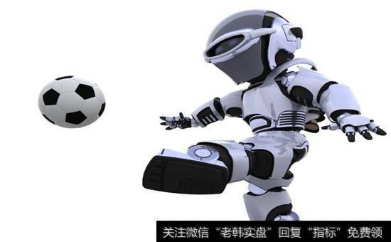 国内机器人概念股_机器人产业概念股受关注 北京首次发布机器人产业创新发展路线图