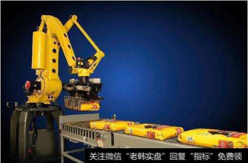 工业机器人技术_工业机器人增速飞快  机器人概念升温